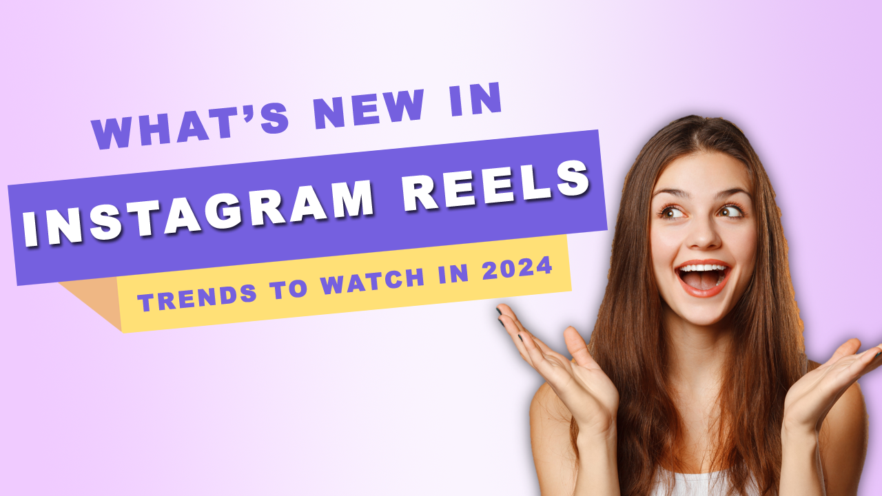 What’s New in Instagram Reels